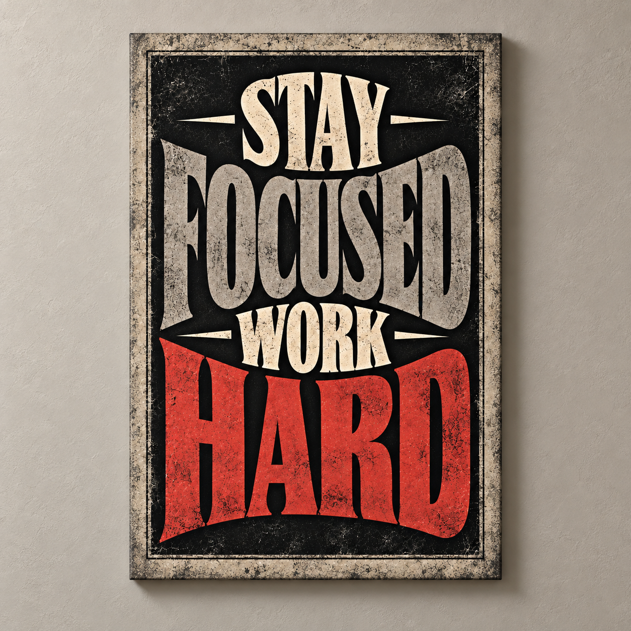 Stay_Focused_Work_Hard_3.png